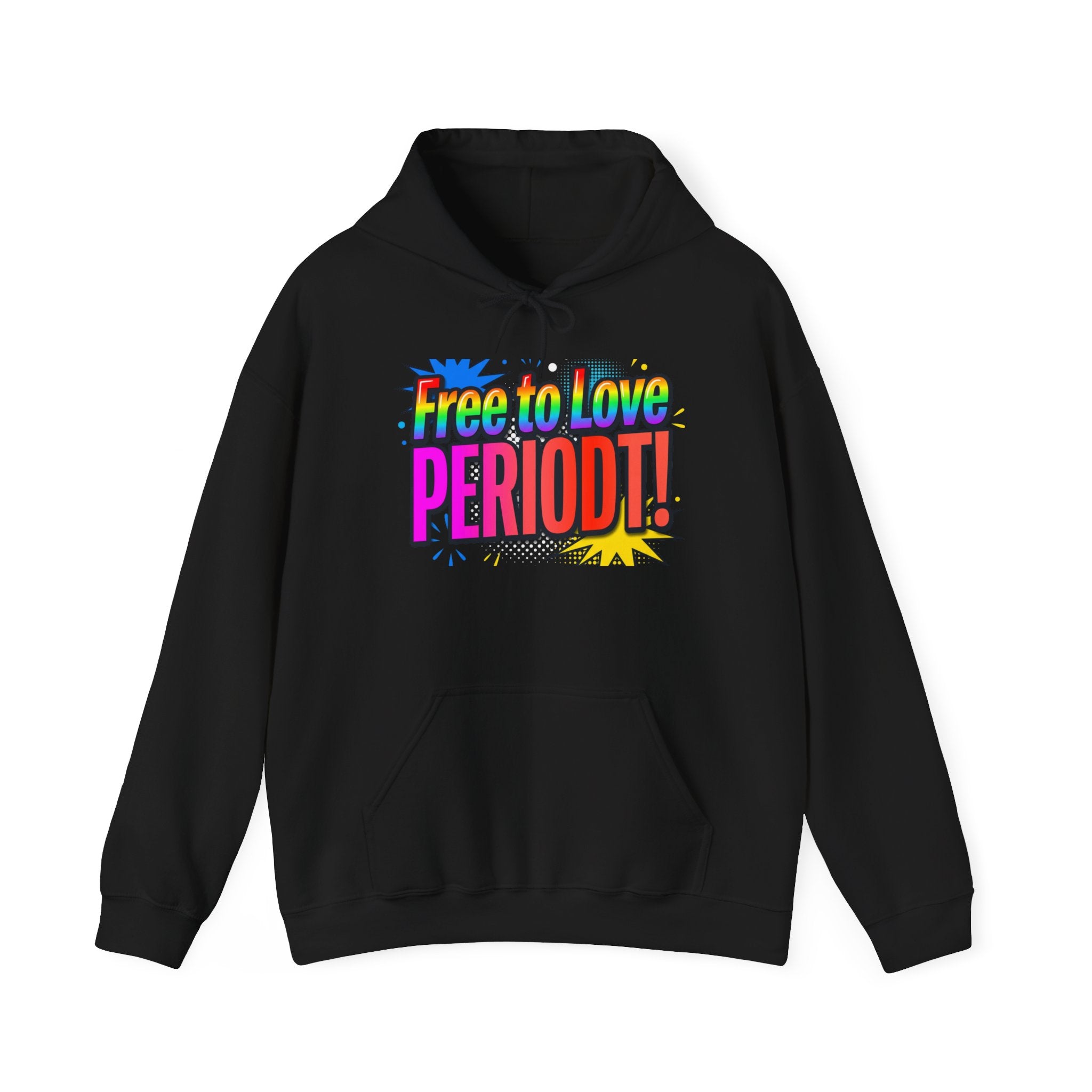 Free to Love PERIODT! Hoodie — Bold LGBTQ+ Pride Statement Pullover