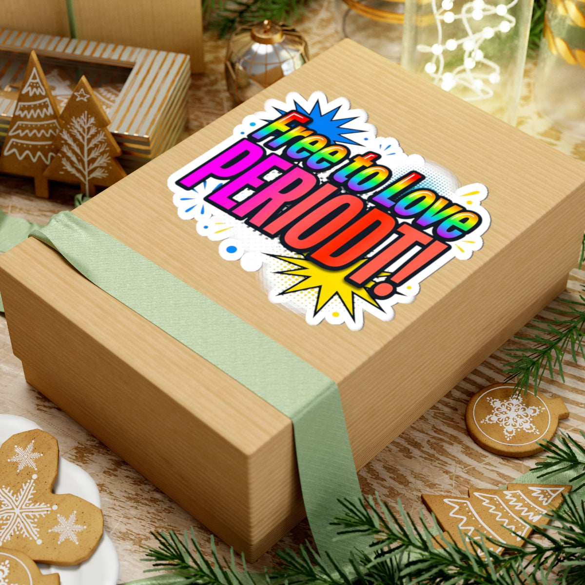 Sticker — "Free to Love PERIODT!" Rainbow Pride Kiss-Cut Sticker