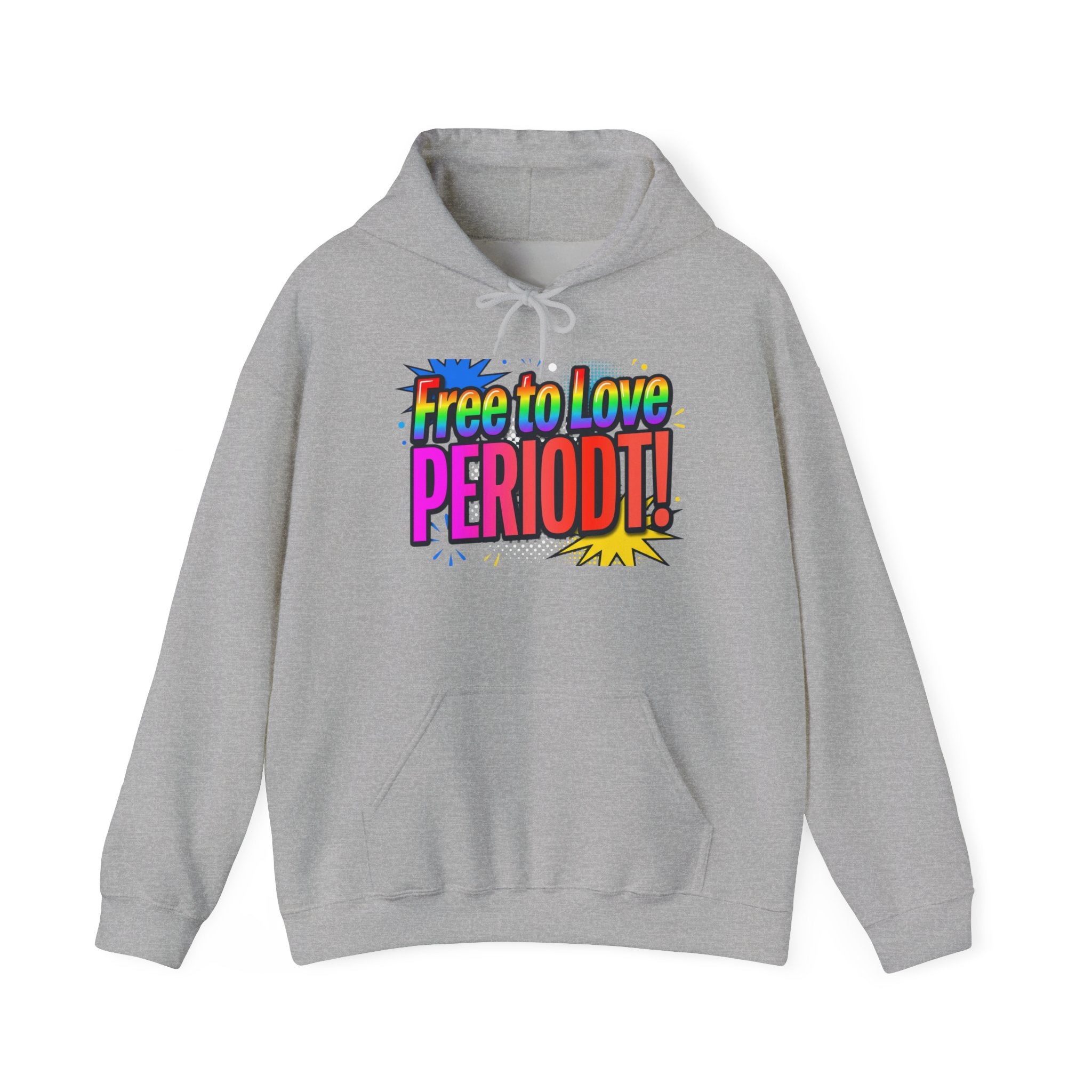 Free to Love PERIODT! Hoodie — Bold LGBTQ+ Pride Statement Pullover