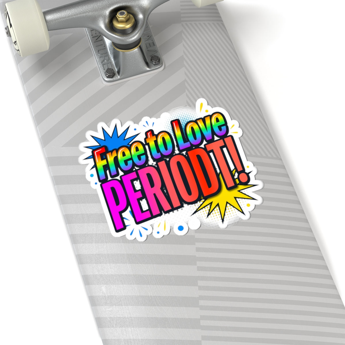 Sticker — "Free to Love PERIODT!" Rainbow Pride Kiss-Cut Sticker