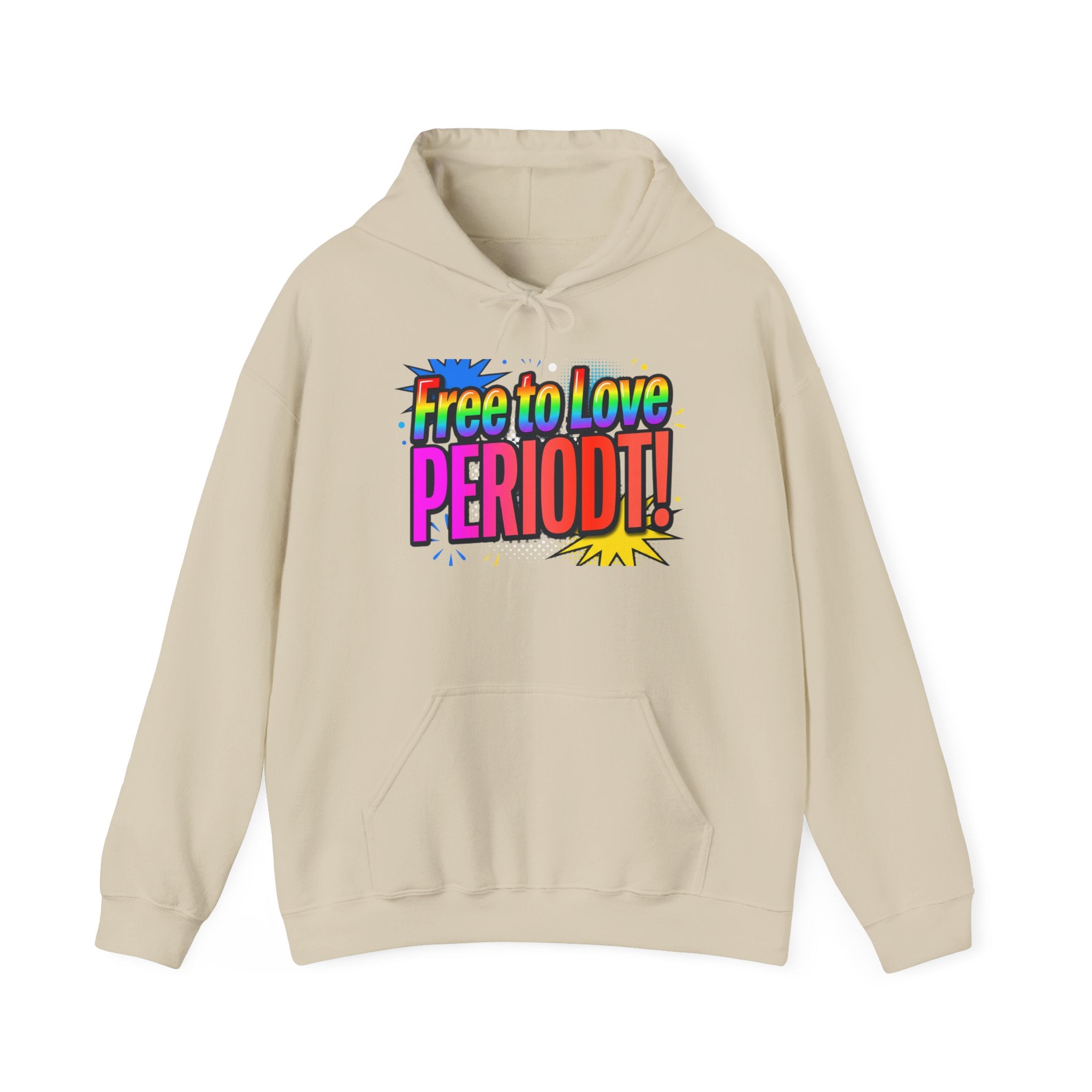 Free to Love PERIODT! Hoodie — Bold LGBTQ+ Pride Statement Pullover